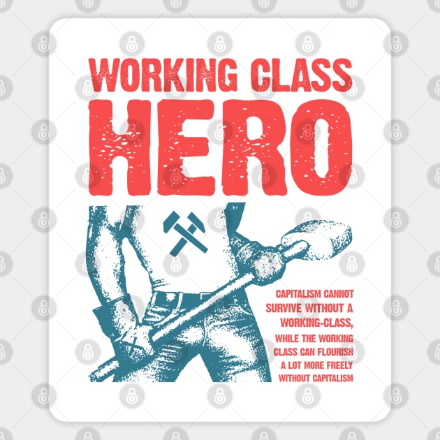 Working Class Hero Magnet by fuzzdevil